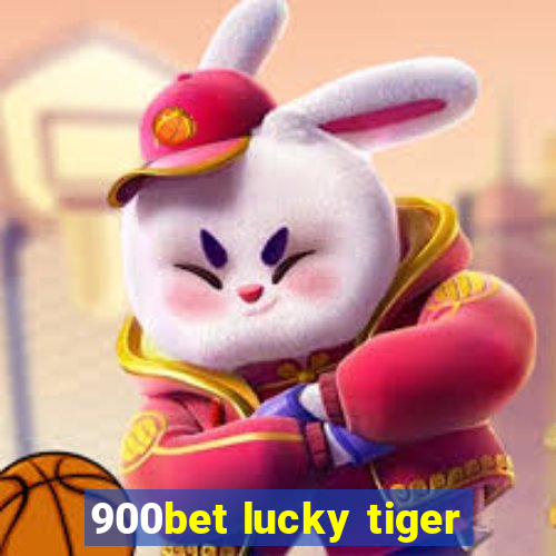 900bet lucky tiger